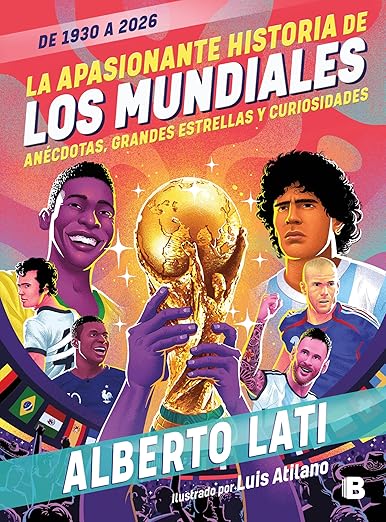 Portada de Libro: La Apasionante Historia de Los Mundiales